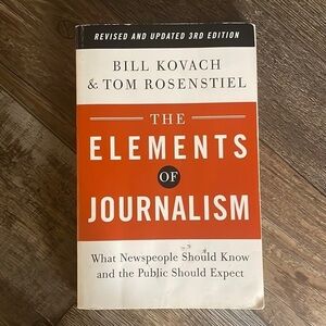 The Elements of Journalism, Revised and Updated 3rd Edition Book